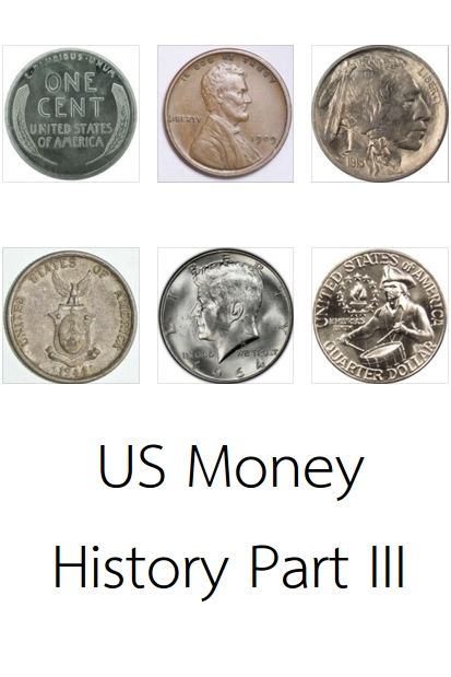A History of US Currency – Part III
